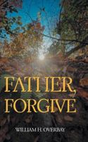 Father, Forgive B0G2TBZ383 Book Cover
