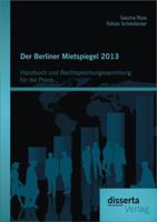 Der Berliner Mietspiegel 2013: Handbuch Und Rechtsprechungssammlung Fur Die Praxis 3954253348 Book Cover
