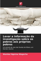 Levar a informação da investigação sobre os pobres aos próprios pobres (Portuguese Edition) 620997192X Book Cover