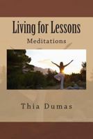 Living for Lessons: Meditations 1495975665 Book Cover