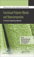 Functional Polymer Blends and Nanocomposites (AAP Research Notes on Polymer Engineering Science and Technology) 1774633248 Book Cover