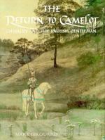 The Return to Camelot: Chivalry and the English Gentleman 0300027397 Book Cover