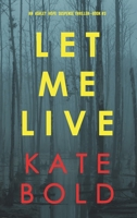 Let Me Live (An Ashley Hope Suspense Thriller-Book 3) 1094395307 Book Cover