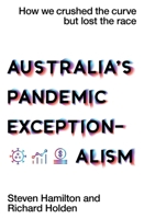 Australia's Pandemic Exceptionalism: How we crushed the curve but lost the race. 1761170139 Book Cover