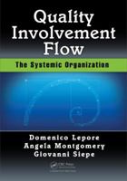 Quality, Involvement, Flow: The Systemic Organization 1498755887 Book Cover