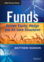 Funds: Private Equity, Hedge and All Core Structures 1118790405 Book Cover