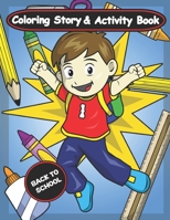 Back to School: Coloring Story and Activity Book for Kids with Coloring Pages, Word Search, Mazes and Sudoku 1086054202 Book Cover