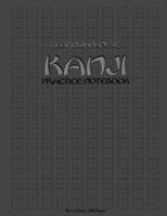 Learn Japanese Kanji Practice Notebook 8.5 x 11 Inch, 100 Pages: for Learning to Write Teach Study Kana and Kanji Characters Genkouyoushi Sakubun Composition Paper 1721147756 Book Cover