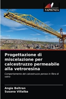 Progettazione di miscelazione per calcestruzzo permeabile alla vetroresina 6203254096 Book Cover