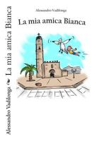 La mia amica Bianca 1530731836 Book Cover