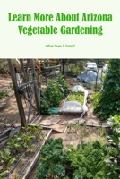 Learn More About Arizona Vegetable Gardening: What Does It Entail? B0BKJ9LHRD Book Cover