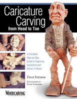 Caricature Carving from Head to Toe: A Complete Step-by-Step Guide to Capturing Expression and Humor in Wood 156523121X Book Cover