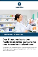 Der Flaschenhals der nachlassenden Sanierung des Arzneimittelsektors (German Edition) 6208120942 Book Cover