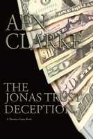 The Jonas Trust Deception (A Thomas Gunn Thriller #2) 1938611209 Book Cover