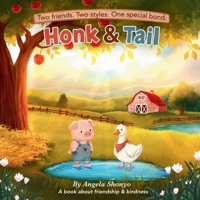 Honk & Tail: A Book About Friendship & Kindness B0H6MPWNGC Book Cover