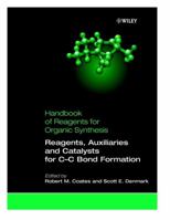 Reagents, Auxiliaries, and Catalysts for C-C Bond Formation, Handbook of Reagents for Organic Synthesis 0471979244 Book Cover