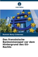 Das französische Bankenmonopol vor dem Hintergrund des EU-Rechts 6206011305 Book Cover