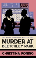 Murder at Bletchley Park 0749030739 Book Cover