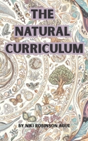 The Natural Curriculum: Lessons from Nature B0GZ7N9NLG Book Cover