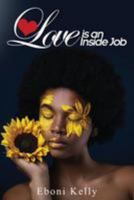 Love is an Inside Job 0692058362 Book Cover