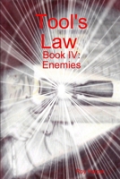 Tool's Law Book IV: Enemies 1329044258 Book Cover