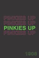 Pinkies Up 1908: Alpha Kappa Alpha Journal for sorority sister, friend, or family; AKA Sorority Paraphernalia for women 1073743462 Book Cover