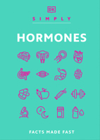 Simply Hormones: Facts Made Fast (DK Simply) B0H2RLFB2F Book Cover