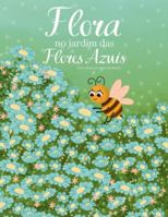 Flora no jardim das flores azuis (Portuguese Edition) 6501447879 Book Cover