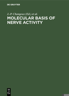 Molecular Basis of Nerve Activity: Proceedings of the International Symposium in Memory of David Nachmansohn, 1899-1983 Berlin (West, Germany Octob) 3110103451 Book Cover