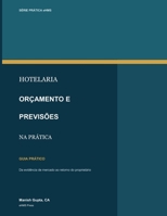 Orçamento e Previsões Hoteleiras na Prática: Guia Prático (Hotel Financial Library) (Portuguese Edition) B0HF6L8H6B Book Cover