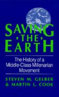 Saving the Earth: The History of a Middle-Class Millenarian Movement 0520067622 Book Cover