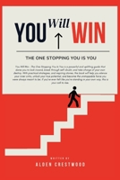You Will Win – The One Stopping You Is You: A Practical Guide to Breaking Barriers, Taking Action, and Achieving Success B0DZGP7MJT Book Cover