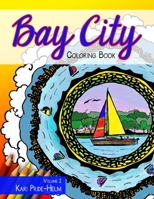 Bay City Coloring Book: Volume 2: Volume 2 B0BGNPC8TJ Book Cover
