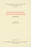 Francis Petrarch, Six Centuries Later: A Symposium 1469661284 Book Cover