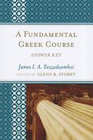 A Fundamental Greek Course: Answer Key 0761856153 Book Cover