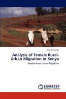 Analysis of Female Rural-Urban Migration in Kenya 3848430525 Book Cover