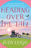 Heading over the Hill 1838895728 Book Cover