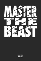 Master the Beast Kalender 2020: Fitness Kalender 2020 Jahresplaner Wochenplaner Fitness Terminplaner Terminkalender 2020, Geschenk für Bodybuilder & ... A5 Softcover mit 110 Seiten (German Edition) 1710761369 Book Cover