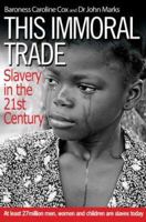 This Immoral Trade: Slavery in the 21st Century 1854247654 Book Cover