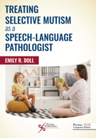 Treating Selective Mutism As a Speech-Language Pathologist 1635502810 Book Cover