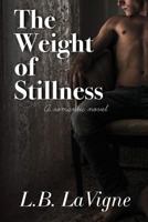 The Weight of Stillness 1977710441 Book Cover