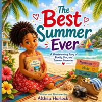 The Best Summer Ever: A Heartwarming Story of Family, Fun, and Summer Memories B0H4WXPR3S Book Cover