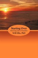 Starting Over: Renewing Life in Transition 1440190313 Book Cover