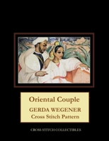Oriental Couple: Gerda Wegener Cross Stitch Pattern B08QM1Z2B5 Book Cover