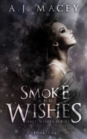 Smoke and Wishes 1794065180 Book Cover