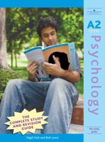 A2 Psychology: The Study Guide 1845901010 Book Cover