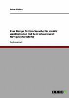 Eine Design Pattern-Sprache f�r mobile Applikationen mit dem Schwerpunkt Navigationssysteme 3638701654 Book Cover