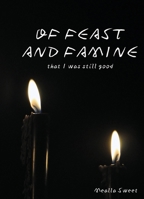 Of Feast and Famine B0CBQCC63K Book Cover
