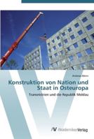 Konstruktion von Nation und Staat in Osteuropa 3639435052 Book Cover