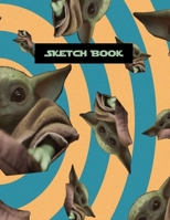 Sketch Book: Practice Drawing, Write, Doodle, 8.5 x 11 Large Blank Pages: Notes, Sketching Pad, Creative Diary and Journal (Baby Yoda Cover) for men women girls boys teens friends family kids children 1674224842 Book Cover